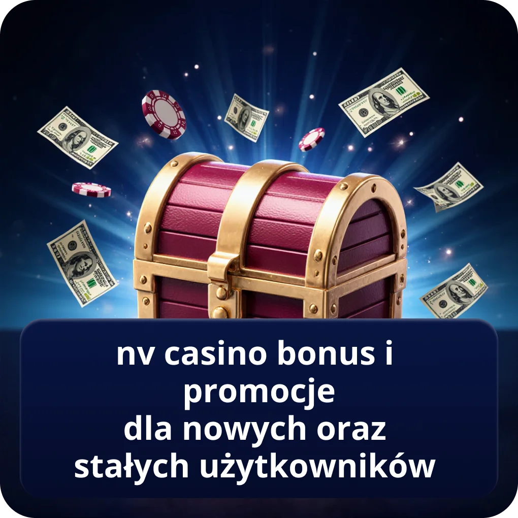 NV Casino bonus i promocje dla nowych oraz stałych użytkowników