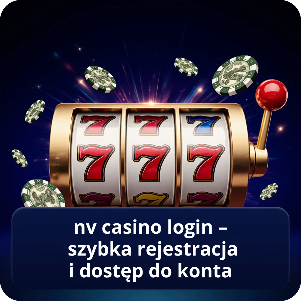 NV Casino login – szybka rejestracja i dostęp do konta